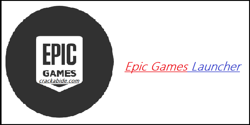 Epic Games Launcher Latest Download
